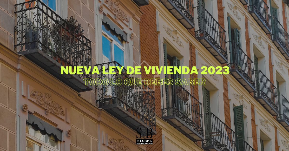 Nueva Ley De Vivienda De 2023 Nesbel Abogados 3897